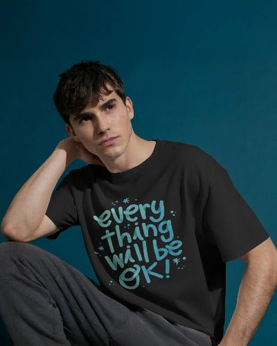 Everything Will Be OK | Motivational Unisex T-Shirt