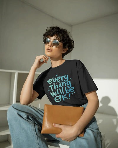 Everything Will Be OK | Motivational Unisex T-Shirt