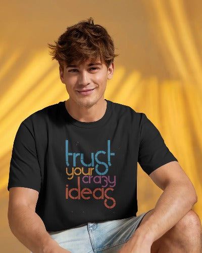 Trust Your Crazy Idea | Motivational Unisex T-Shirt
